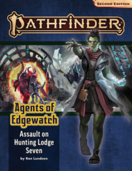 Pathfinder RPG (Second Edition): Adventure Path - Agents of Edgewatch: Assault on Hunting Lodge Seven (4 of 6)